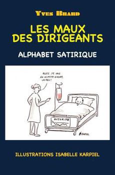 Paperback Les maux des dirigeants: Alphabet satirique [French] Book