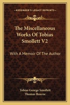 Paperback The Miscellaneous Works Of Tobias Smollett V2: With A Memoir Of The Author Book