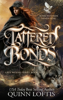 Tattered Bonds: Book 21 of the Grey Wolves Series - Book #21 of the Grey Wolves