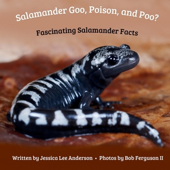 Paperback Salamander Goo, Poison, and Poo? Fascinating Salamander Facts Book