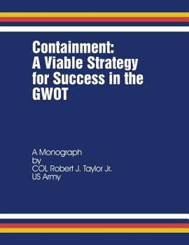 Paperback Containment: A Viable Strategy for Success in the GWOT Book