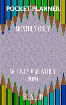 Pocket Planner Monthly Only: WEEKLY MONTHLY PLANNER 2020: 2020 CALENDAR: JAN 1st - DEC 31