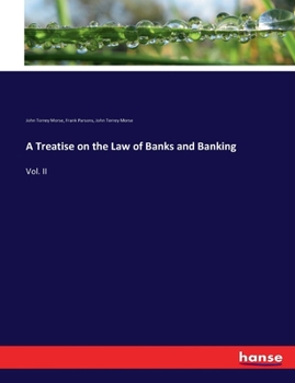 Paperback A Treatise on the Law of Banks and Banking: Vol. II Book