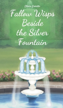 Hardcover Fallow Wisps Beside the Silver Fountain Book