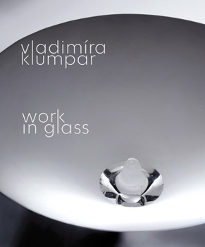 Paperback Vladimira Klumpar: Work in Glass Book