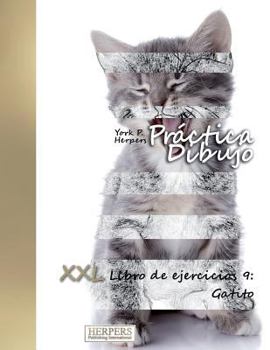 Paperback Práctica Dibujo - XXL Libro de ejercicios 9: Gatito [Spanish] Book