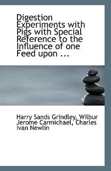 Digestion Experiments with Pigs with Special Reference to the Influence of One Feed Upon