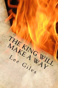 Paperback The King Will Make a Way: a story for the last days saint Book
