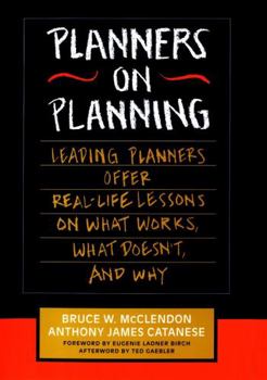 Hardcover Planners on Planning: Leading Planners Offer Real-Life Lessons on What Works, What Doesn't, and Why Book