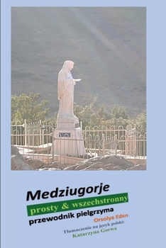 Paperback Medziugorje prosty & wszechstronny: przewodnik pielgrzyma [Polish] Book