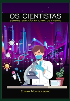 Paperback OS Cientistas Sempre Estarão Na Linha de Frente [Portuguese] Book