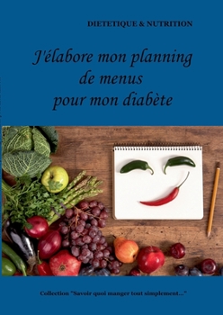 Paperback J'élabore mon planning de menus pour mon diabète [French] Book