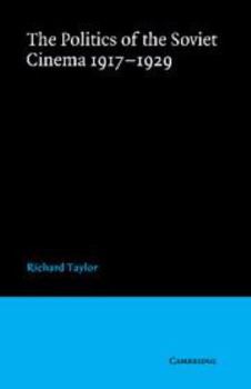 Electronics The Politics of the Soviet Cinema 1917-1929 Book