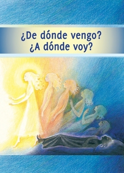 Paperback ¿De dónde vengo? ¿A dónde voy? [Spanish] Book