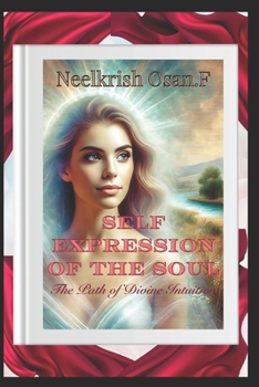Paperback Self Expression of Soul: The Way of Divine Intuition Book