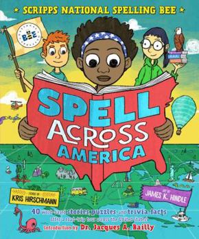 Hardcover Spell Across America: 40 Word-Based Stories, Puzzles, and Trivia Facts Offer a Road-Trip Tour Across the United States Book