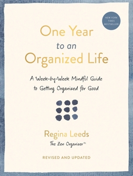 Paperback One Year to an Organized Life: A Week-By-Week Mindful Guide to Getting Organized for Good Book