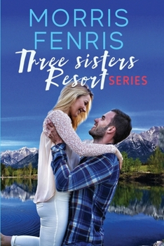 Paperback Three Sisters Resort Boxset: Sweet Small Town Happily Ever After Romance Book