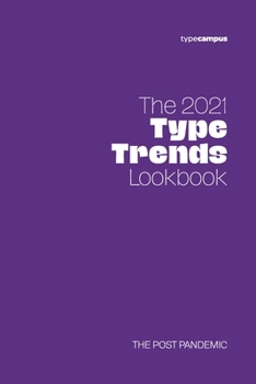 Paperback The 2021 Type Trends Lookbook: The post pandemic Book