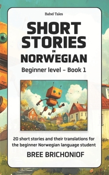 Short Stories in Norwegian: Beginner Level - Book 1