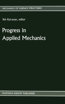 Hardcover Progress in Applied Mechanics: The Chien Wei-Zang Anniversary Volume Book