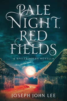 Pale Night, Red Fields: A Spellbinders Novella - Book #0.5 of the Spellbinders and the Gunslingers