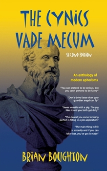 Paperback The Cynics Vade Mecum: An anthology of modern aphorisms Book