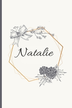 Natalie: 120 Pages Blank & Lined (6 x 9 inches) Personalized Name Journal Notebook with the name Natalie