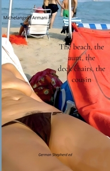 Paperback The beach, the aunt, the deck chairs, the cousin Book