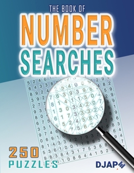 Paperback The Book of Number Searches: 250 puzzles [Large Print] Book