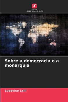 Sobre a democracia e a monarquia (Portuguese Edition)