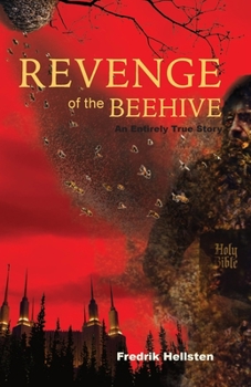 Paperback Revenge of the Beehive: An Entirely True Story Book