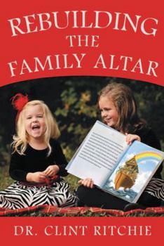 Paperback Rebuilding the Family Altar Book