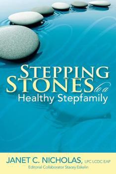 Paperback Stepping Stones to a Healthy Stepfamily Book