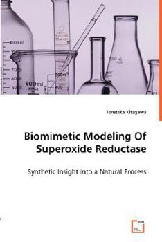Paperback Biomimetic Modeling Of Superoxide Reductase - Synthetic Insight into a Natural Process Book