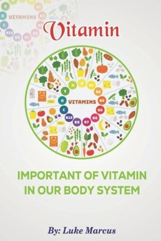 Paperback Vitamin: Important of vitaminIn our body system [Large Print] Book