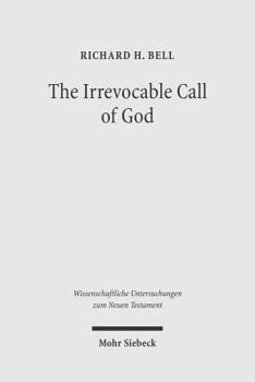 Hardcover The Irrevocable Call of God: An Inquiry Into Paul's Theology of Israel Book