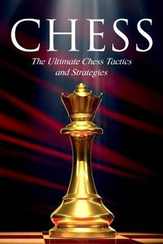 Paperback Chess: The Ultimate Chess Tactics and Strategies! Book