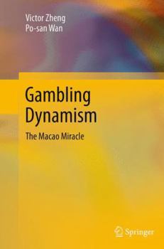 Paperback Gambling Dynamism: The Macao Miracle Book