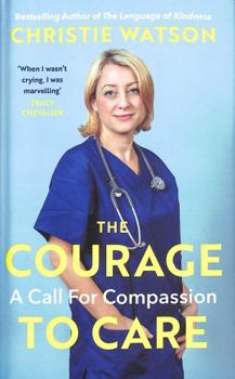 Hardcover The Courage to Care: A Call for Compassion Book