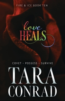 Love Heals - Book #10 of the Fire and Ice