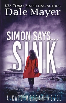 Paperback Simon Says... Sink (Kate Morgan Thrillers) Book