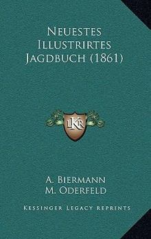 Paperback Neuestes Illustrirtes Jagdbuch (1861) [German] Book