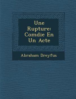 Paperback Une Rupture: Com Die En Un Acte [French] Book