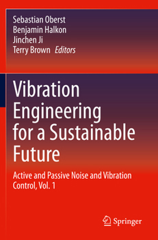 Paperback Vibration Engineering for a Sustainable Future : Active and Passive Noise and Vibration Control, Vol. 1 Book
