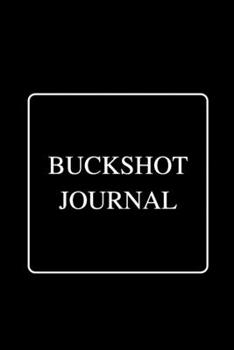 Paperback Buckshot Journal: Funny Gag Notebook to Write In Book