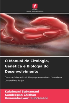 O Manual de Citologia, Genética e Biologia do Desenvolvimento (Portuguese Edition)