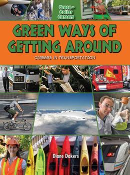 Paperback Green Ways of Getting Around: Careers in Transportation Book