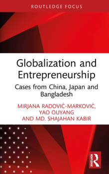 Hardcover Globalization and Entrepreneurship: Cases from China, Japan and Bangladesh Book