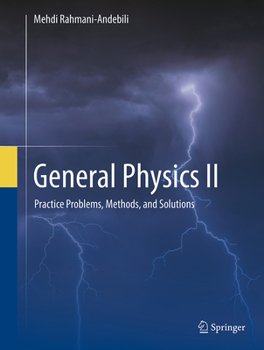 Hardcover General Physics II: Practice Problems, Methods, and Solutions Book